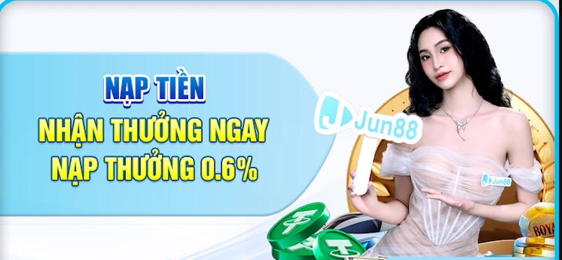 Ưu đãi hấp dẫn dành cho hội viên Jun88